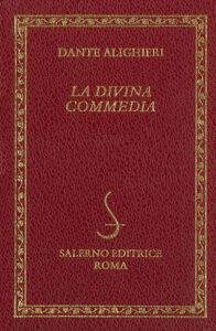 La Divina commedia-Dizionario della Divina Commedia - Dante Alighieri - Libro Salerno Editrice 2018, Diamanti | Libraccio.it
