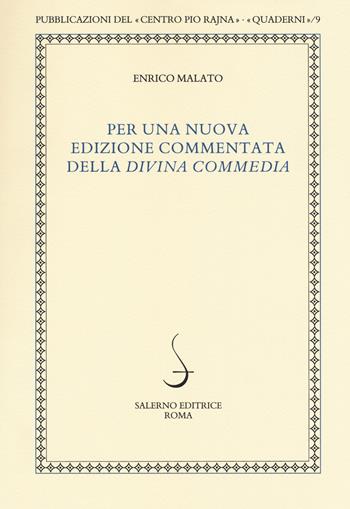 Per una nuova edizione commentata della «Divina Commedia» - Enrico Malato - Libro Salerno 2018, Quaderni della Rivista di studi danteschi | Libraccio.it