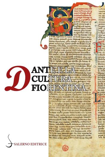 Dante e la cultura fiorentina. Bono Giamboni, Brunetto Latini e la formazione intellettuale dei laici  - Libro Salerno Editrice 2019, La navicella dell'ingegno | Libraccio.it