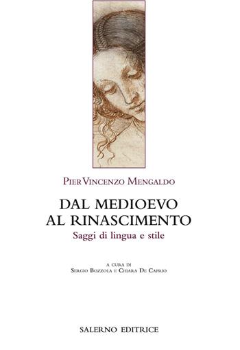 Dal Medioevo al Rinascimento. Saggi di lingua e stile - Pier Vincenzo Mengaldo - Libro Salerno 2019, Forme e stili del testo | Libraccio.it