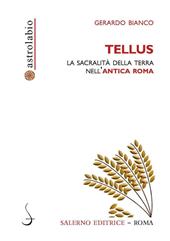 Tellus. La sacralità della terra nell'antica Roma