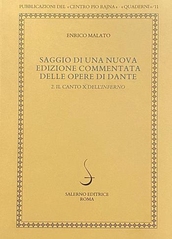 Saggio di una nuova edizione commentata delle opere di Dante. Vol. 2: Il canto X dell'Inferno - Enrico Malato - Libro Salerno 2020, Quaderni della Rivista di studi danteschi | Libraccio.it
