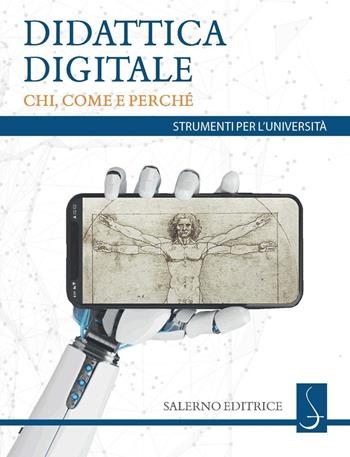 Didattica digitale. Chi, come e perché  - Libro Salerno Editrice 2020, Strumenti per l'università | Libraccio.it