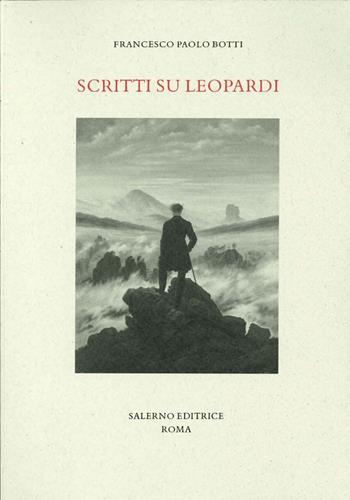 Scritti su Leopardi - Francesco Paolo Botti - Libro Salerno Editrice 2021, Studi e saggi | Libraccio.it