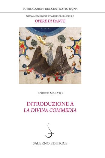 Introduzione a La Divina Commedia - Enrico Malato - Libro Salerno 2020, Pubblicazioni del Centro Pio Rajna | Libraccio.it