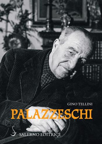 Palazzeschi - Gino Tellini - Libro Salerno Editrice 2021, Sestante | Libraccio.it
