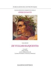 Nuova edizione commentata delle opere di Dante. Vol. 3: De vulgari eloquentia