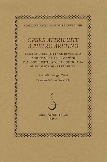 Opere attribuite a Pietro Aretino  - Libro Salerno 2023, Ediz. naz. delle opere di P. Aretino | Libraccio.it