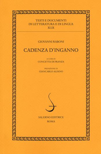 Cadenza d'inganno - Giovanni Raboni - Libro Salerno Editrice 2023, Testi e documenti di letteratura e lingua | Libraccio.it