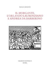 Il «Morgante», l'«Orlando» laurenziano e Andrea da Barberino