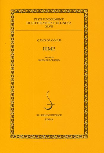 Rime - Gano da Colle - Libro Salerno Editrice 2022, Testi e documenti di letteratura e lingua | Libraccio.it