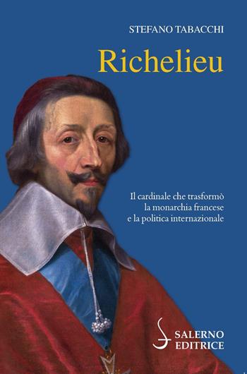Richelieu - Stefano Tabacchi - Libro Salerno Editrice 2022, Profili | Libraccio.it