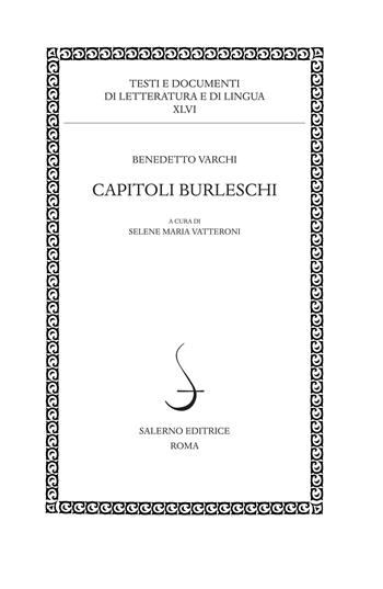 Capitoli burleschi. Ediz. critica - Benedetto Varchi - Libro Salerno Editrice 2022, Testi e documenti di letteratura e lingua | Libraccio.it
