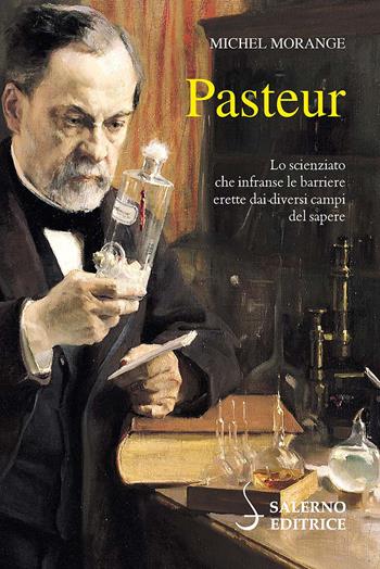 Pasteur - Michel Morange - Libro Salerno Editrice 2025, Profili | Libraccio.it