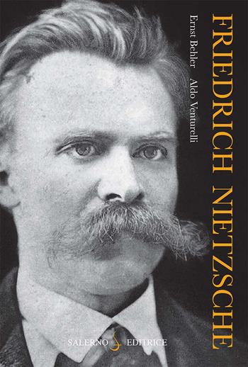 Friedrich Nietzsche. Nuova ediz. - Ernst Behler, Aldo Venturelli - Libro Salerno Editrice 2025, Profili | Libraccio.it