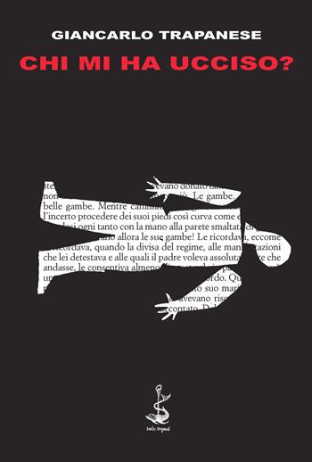 Chi mi ha ucciso? - Giancarlo Trapanese - Libro Italic 2015, Pequod | Libraccio.it