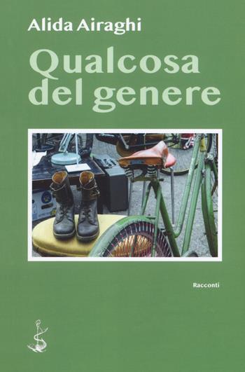 Qualcosa del genere - Alida Airaghi - Libro Italic 2018, Pequod | Libraccio.it