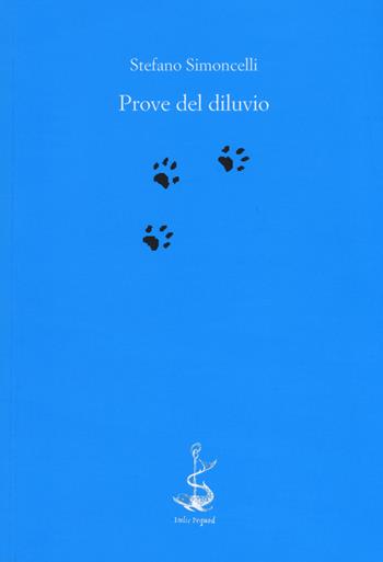 Prove del diluvio - Stefano Simoncelli - Libro Italic 2017, Rive | Libraccio.it