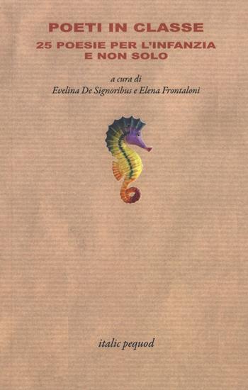 Poeti in classe. 25 poesie per l'infanzia e non solo  - Libro Italic 2017, La punta della lingua | Libraccio.it