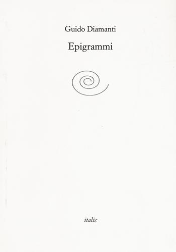 Epigrammi - Guido Diamanti - Libro Italic 2017, Rive | Libraccio.it