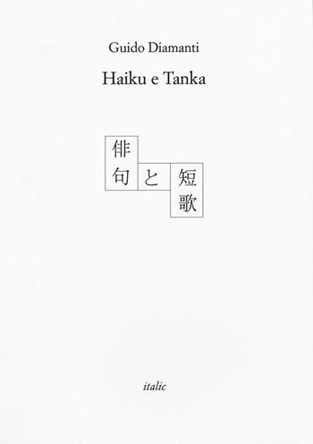 Haiku e tanka - Guido Diamanti - Libro Italic 2018, Rive | Libraccio.it