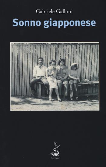 Sonno giapponese - Gabriele Galloni - Libro Italic 2019, Scritture | Libraccio.it