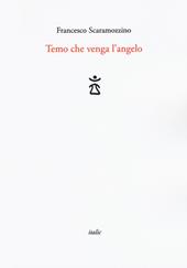 Temo che venga l'angelo