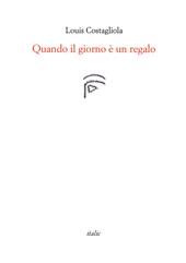 Quando il giorno è un regalo