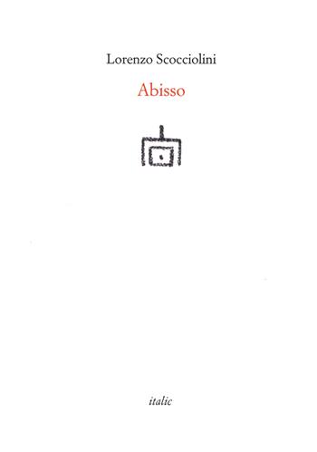 Abisso - Lorenzo Scocciolini - Libro Italic 2021, Rive | Libraccio.it