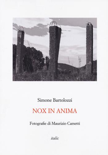 Nox in anima - Simone Bartolozzi - Libro Italic 2022 | Libraccio.it