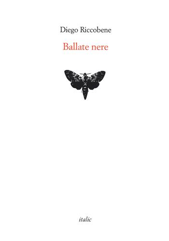 Ballate nere - Diego Riccobene - Libro Italic 2021, Rive | Libraccio.it