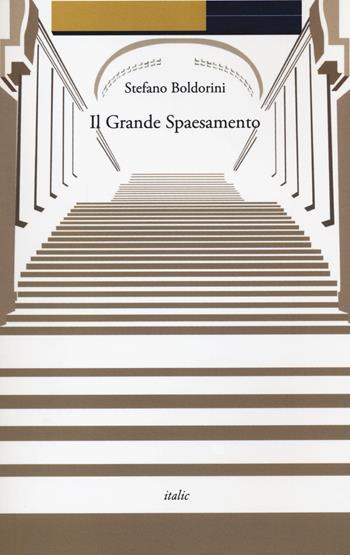Il grande spaesamento - Stefano Boldorini - Libro Italic 2020, Rive | Libraccio.it