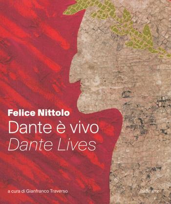 Dante è vivo-Dante lives. Ediz. a colori - Felice Nittolo - Libro Italic 2021, Arte | Libraccio.it