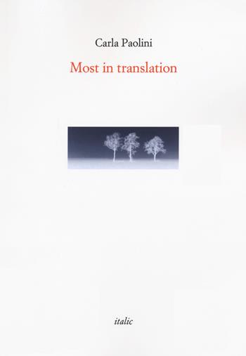 Most in translation - Carla Paolini - Libro Italic 2021, Rive | Libraccio.it