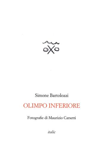 Olimpo inferiore - Simone Bartolozzi - Libro Italic 2021, Rive | Libraccio.it