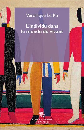 L'individu dans le monde du vivant - Véronique Le Ru - Libro Éditions Mimésis 2015 | Libraccio.it