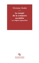 Le soupir de la créature accablée. La religion aujourd'hui