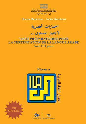 Tests préparatoires pour la certification de la langue arabe. Niveau A1. Con CD-ROM - Hocine Benchina, Nadia Rocchetti - Libro Éditions Mimésis 2017 | Libraccio.it