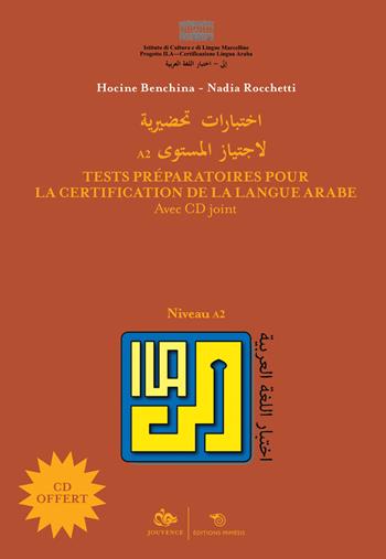 Tests préparatoires pour la certification de la langue arabe. Niveau A2. Con CD-ROM - Hocine Benchina, Nadia Rocchetti - Libro Éditions Mimésis 2017 | Libraccio.it