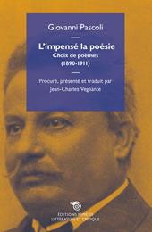 L' impensé la poésie. Choix de poèmes (1890-1911)