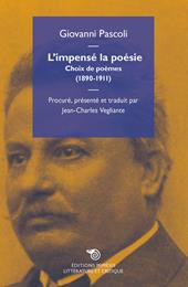 L' impensé la poésie. Choix de poèmes (1890-1911)