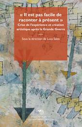 «Il est pas facile de raconter à présent». Crise de l'expérience et création artistique après la Grande Guerre