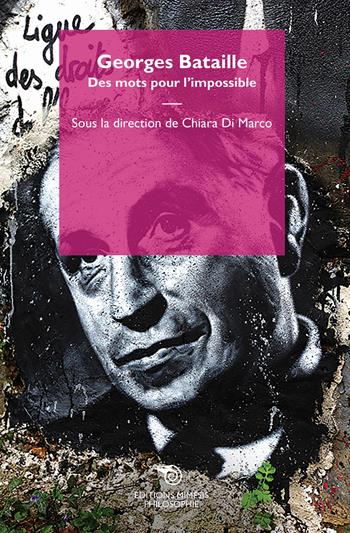 George Bataille. Des mots pour l'impossible  - Libro Éditions Mimésis 2020, Philosophie | Libraccio.it