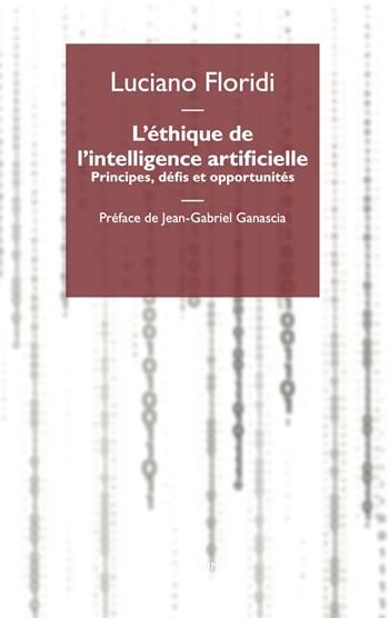 L'éthique de l'intelligence artificielle. Principes, défis et opportunités - Luciano Floridi - Libro Éditions Mimésis 2023, Philosophie | Libraccio.it