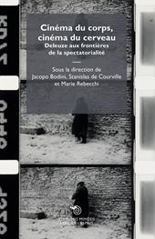 Cinéma du corps, cinéma du cerveau. Deleuze aux frontières de la spectatorialité