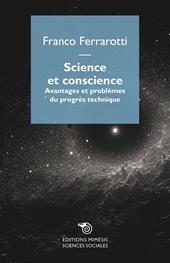 Science et conscience. Avantages et problèmes du progrès technique