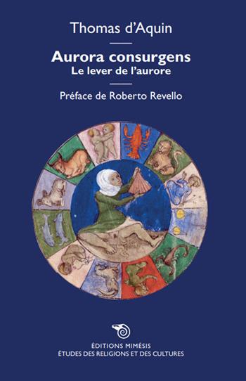 Aurora consurgens. Le lever de l’aurore - d'Aquino (san) Tommaso - Libro Éditions Mimésis 2025, Études des religions et des cultures | Libraccio.it