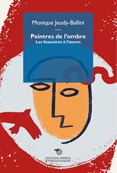 Peintres de l’ombre. Les faussaires à l’œuvre