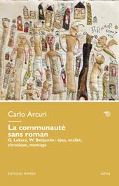 La communauté sans roman. G. Lukács, W. Benjamin: épos, oralité, chronique, montage