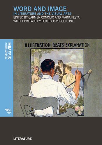 Word and image. In literature and the visual arts  - Libro Mimesis International 2017, Literature | Libraccio.it